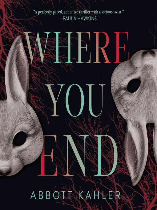 Title details for Where You End by Abbott Kahler - Wait list